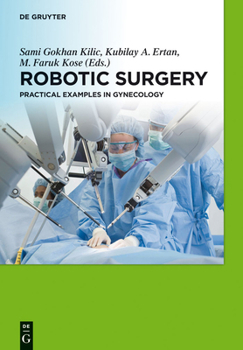 Hardcover Robotic Surgery: Practical Examples in Gynecology Book