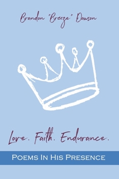 Paperback Love. Faith. Endurance. Poems In His Presence Book