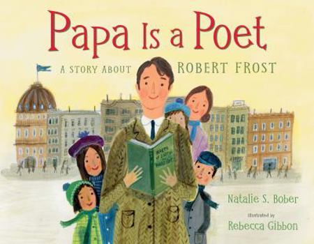 Hardcover Papa Is a Poet: A Story about Robert Frost Book