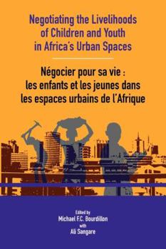 Paperback Negotiating the Livelihoods of Children and Youth in Africa's Urban Spaces Book