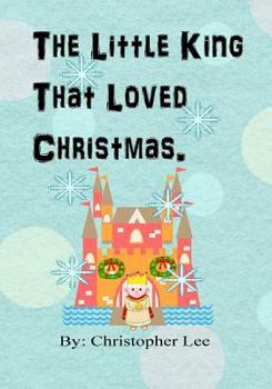 Paperback The little king that loves Christmas Book