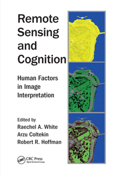 Paperback Remote Sensing and Cognition: Human Factors in Image Interpretation Book