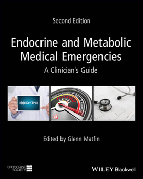 Misc. Endocrine and Metabolic Medical Emergencies: A Clinician's Guide Book
