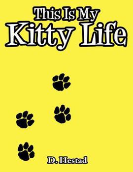 Paperback This Is My Kitty Life Book