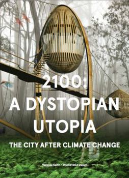 Paperback 2100: A Dystopian Utopia / The City After Climate Change Book