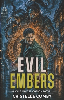 Evil Embers - Book #2 of the Vale Investigation