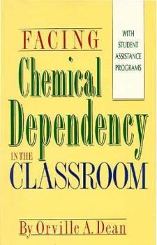 Paperback Facing Chemical Dependency in the Classroom With Student Assistance Programs Book