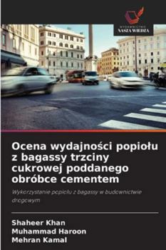 Ocena wydajnosci popiolu z bagassy trzciny cukrowej poddanego obróbce cementem