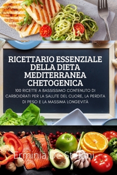 Paperback Ricettario Essenziale Della Dieta Mediterranea Chetogenica [Italian] Book