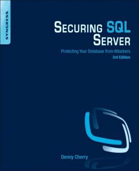 Paperback Securing SQL Server: Protecting Your Database from Attackers Book