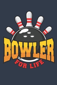 Paperback Bowler for Life: Bowling Journal, Blank Paperback Notebook for Bowler, 150 pages, college ruled Book