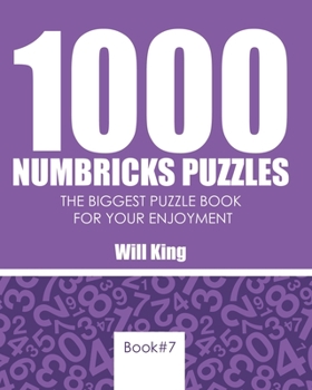 Paperback 1000 Numbricks puzzles: The biggest puzzle book for your enjoyment.Book 7 Book