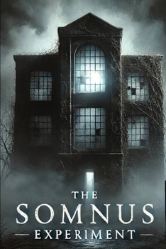 The Somnus Experiment