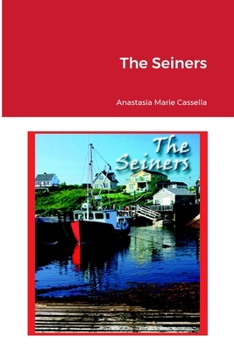 Paperback The Seiners by Anastasia Marie Cassella Book