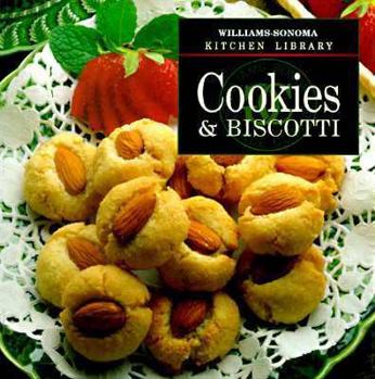 Cookies & Biscotti - Book  of the Williams-Sonoma Kitchen Library