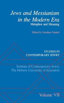 Hardcover Jews and Messianism in the Modern Era: Metaphor and Meaning Book