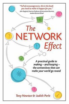 Paperback The Network Effect: A practical guide to making - and keeping - the connections that can make your world go round Book