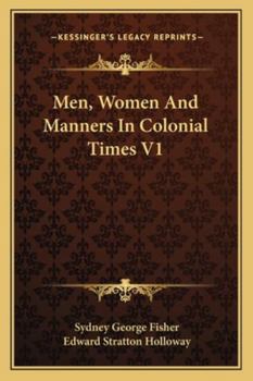 Paperback Men, Women And Manners In Colonial Times V1 Book