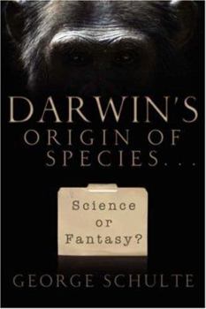 Paperback Darwin's Origin of Species... Science or Fantasy Book