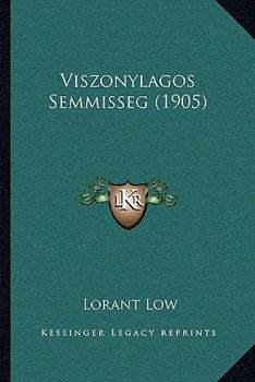 Paperback Viszonylagos Semmisseg (1905) [Hungarian] Book