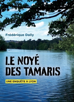 Le Noyé des Tamaris (French Edition)