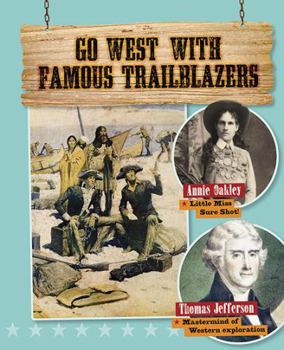 Hardcover Go West with Famous Trailblazers Book