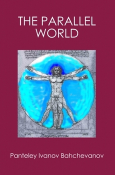 Paperback The Parallel World: The Gravitation The Life The Evolution Book