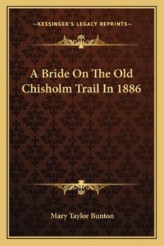 Paperback A Bride On The Old Chisholm Trail In 1886 Book