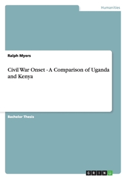 Paperback Civil War Onset - A Comparison of Uganda and Kenya Book