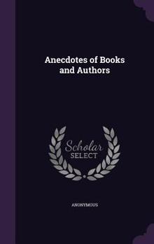 Anecdotes of Books and Authors