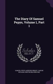 Hardcover The Diary Of Samuel Pepys, Volume 1, Part 1 Book