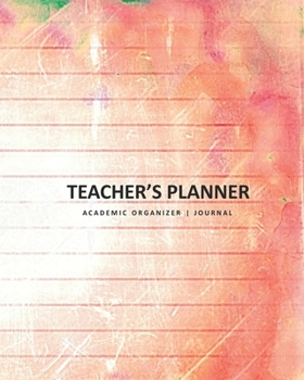 Paperback Teachers' Planner: Academic Organizer - Journal Book