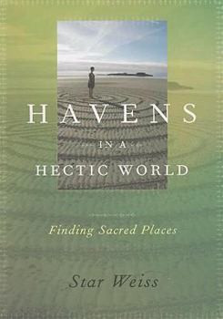 Paperback Havens in a Hectic World: Finding Sacred Places Book