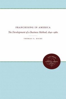 Paperback Franchising in America: The Development of a Business Method, 1840-1980 Book