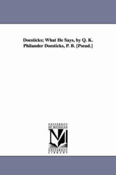 Doesticks, What He Says