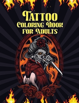 Paperback Tattoo Coloring Book for Adults: Over 60 Modern Tattoo Designs for Men and Women Tattoo Stress Relief Coloring Book for Teens and Adults Relaxation wi Book