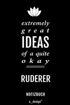 Notizbuch für Ruderer: Originelle Geschenk-Idee [120 Seiten liniertes blanko Papier] (German Edition)