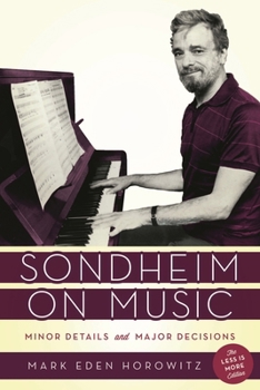 Paperback Sondheim on Music: Minor Details and Major Decisions Book