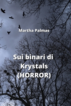 Paperback Sui binari di Krystals (HORROR) [Italian] Book
