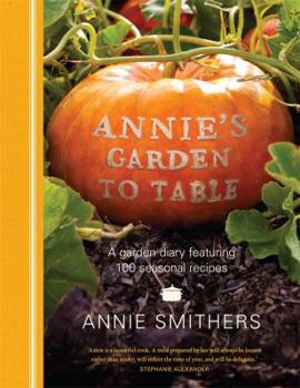Hardcover Annie's Garden to Table Book