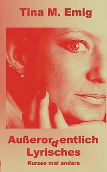 Paperback Außerordentlich Lyrisches: Kurzes mal anders [German] Book