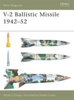 New Vanguard 82: V-2 Ballistic Missile 1942-52 - Book #82 of the Osprey New Vanguard