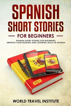 Spanish short stories for beginners: Improve Your Reading and Listening Skills in  Spanish (Spanish Edition)