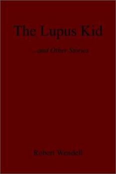 The Lupus Kid and Other Stories