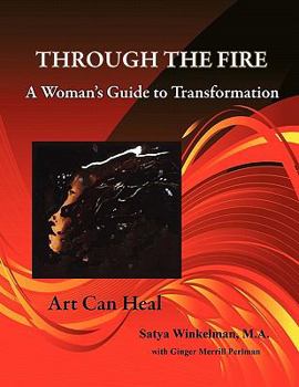 Paperback Through The Fire - A Woman's Guide To Transformation Book