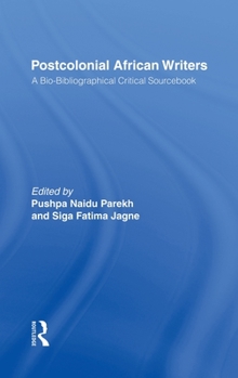 Hardcover Postcolonial African Writers: A Bio-bibliographical Critical Sourcebook Book