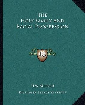 Paperback The Holy Family And Racial Progression Book