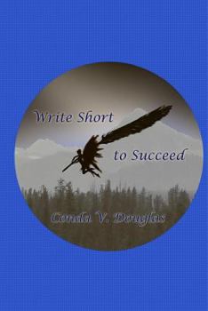 Paperback Write Short to Succeed: Hows and Whys of Writing Short Stories and Articles Book
