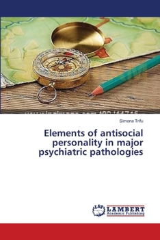 Paperback Elements of antisocial personality in major psychiatric pathologies Book