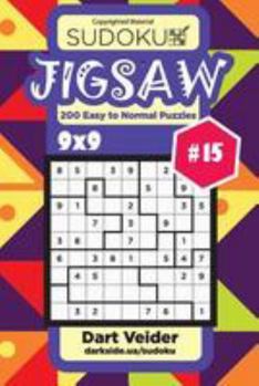 Paperback Sudoku Jigsaw - 200 Easy to Normal Puzzles 9x9 (Volume 15) Book